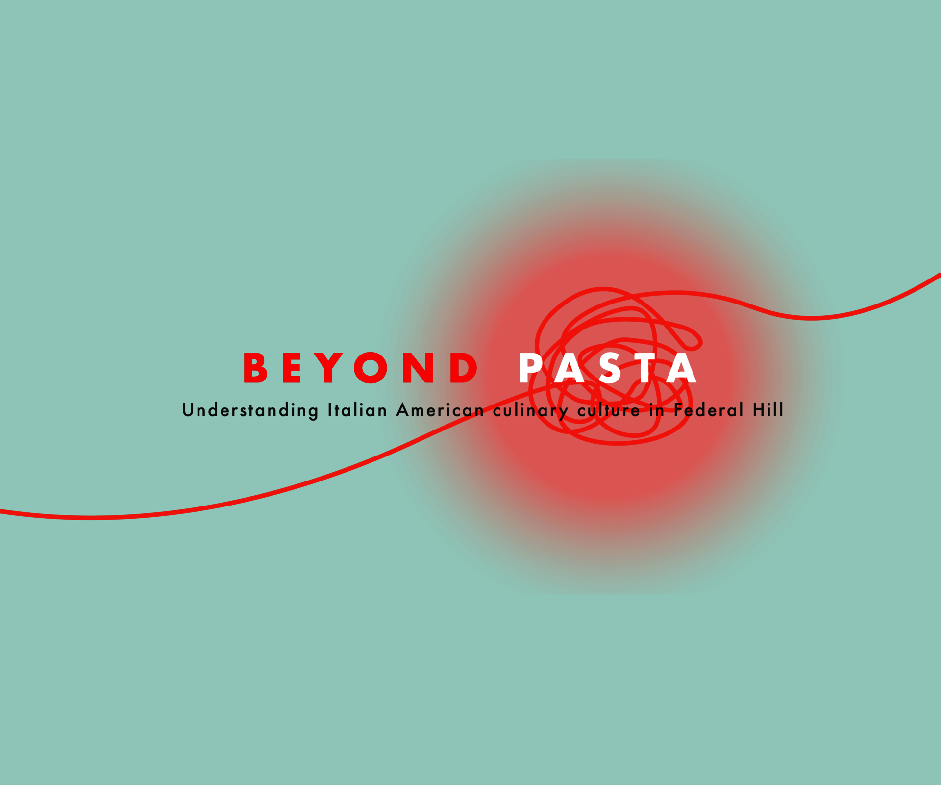 BEYOND PASTA