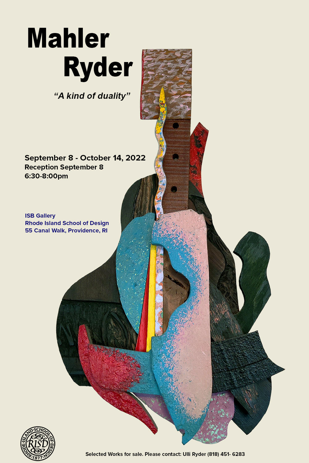 Poster for Mahler Ryder "A kind of duality"; text with a colorful assemblage reminiscent of a guitar and snake