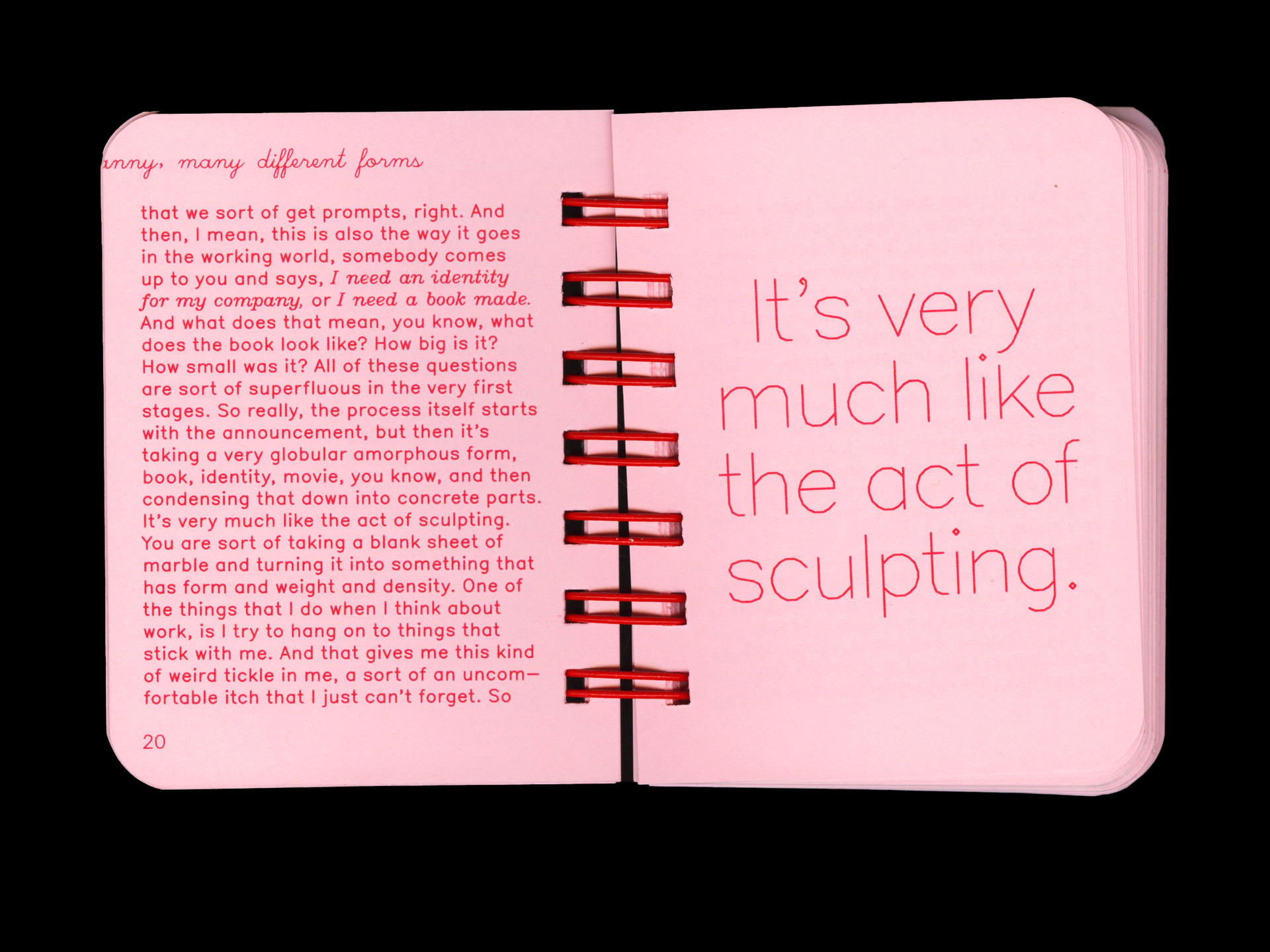 Pink book with red type on it. The left page has denser text, while the right page reads "It's very much like the act of sculpting".