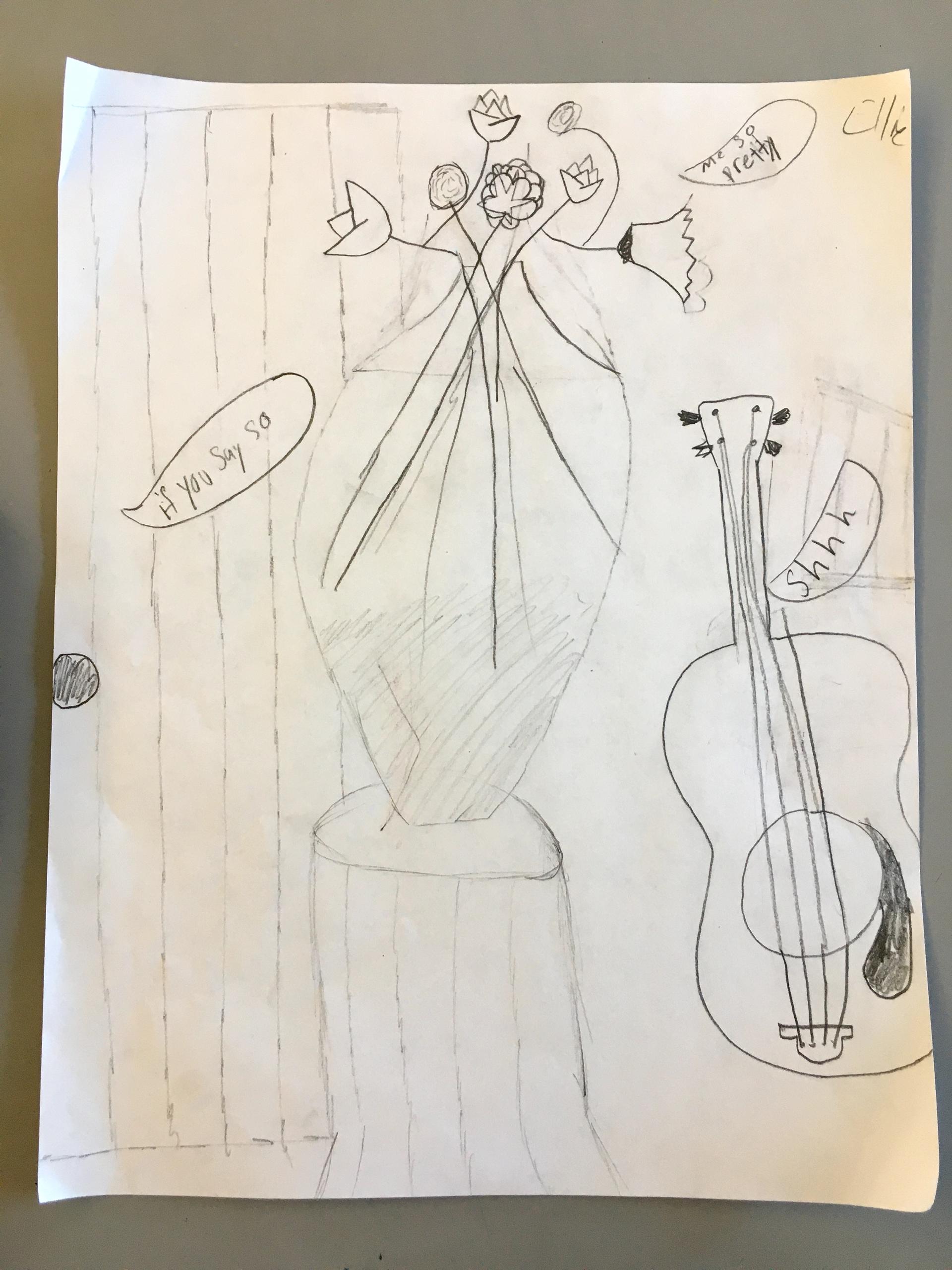 A pencil drawing on white paper of a vase of flowers saying, “Me so pretty”, a door saying, “if you say so”, and a 4 string guitar saying, “Shhh”.
