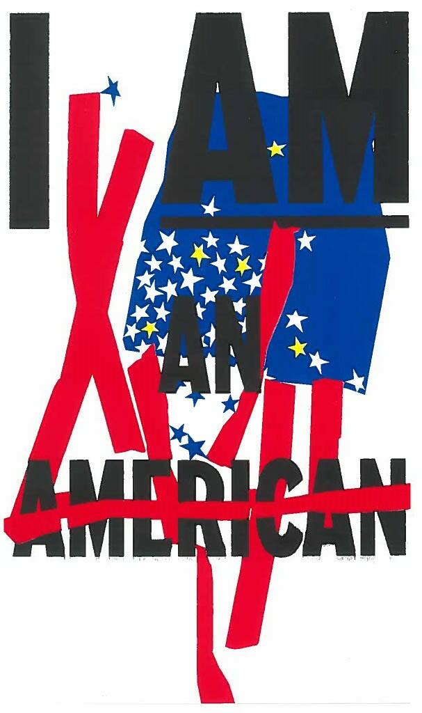 Screenprint with the phrase "I AM AN AMERICAN" where "AMERICAN" is crossed out with a red stripes, featuring white and yellow stars on a blue background.