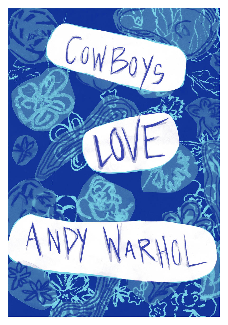 a blue flowered back ground with words that say "cowboys love Andy Warhol"