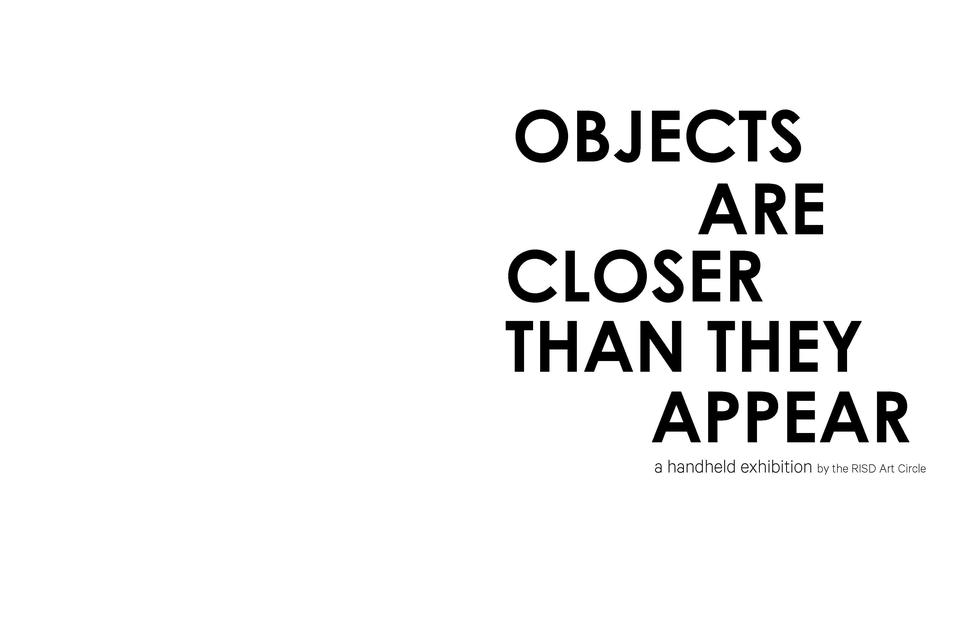 Cover of publication that says "Objects Are Closer Than They Appear, a handheld exhibition by the RISD Art Circle"