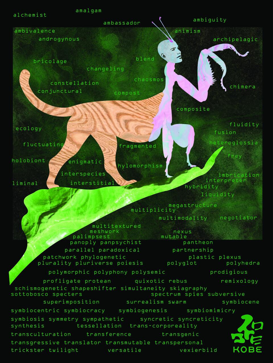 A creature that is part cat, praying mantis and human stands on a leaf surrounded by words that align with hybridity.